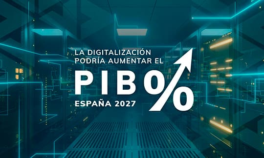 La digitalización en España podría aumentar el PIB en un 4,38%