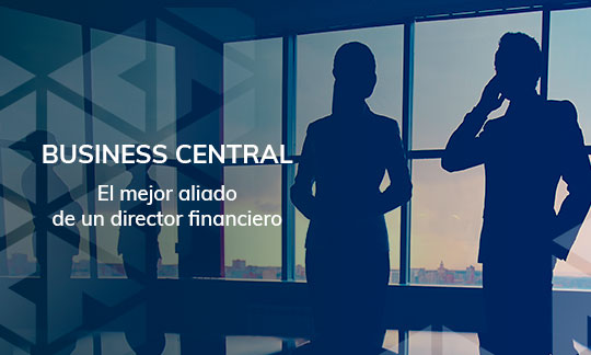 Business Central: El mejor aliado de un CFO
