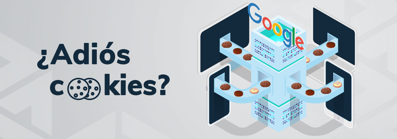 Google dejará de utilizar cookies de terceros 