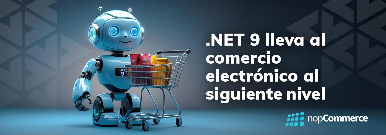 .NET 9 lleva al comercio electrónico al siguiente nivel 