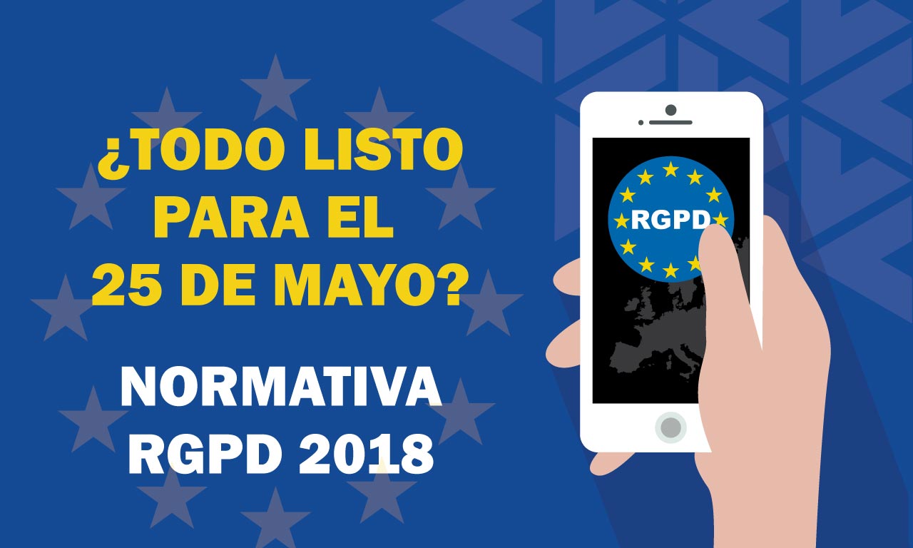 25 de mayo: nueva normativa de RGPD 