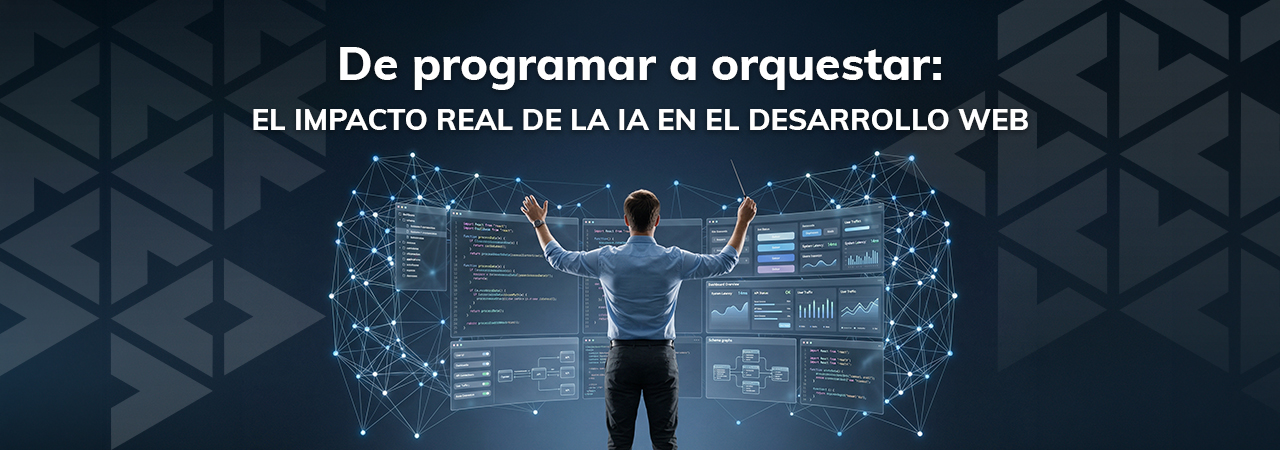 De programar a orquestar: el impacto real de la IA en el desarrollo web